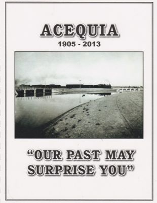 Acequia 1905-2013 Our Past May Surprise You